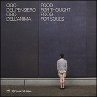 Food for thought, food for soul-Cibo del pensiero, cibo dell'anima - Librerie.coop