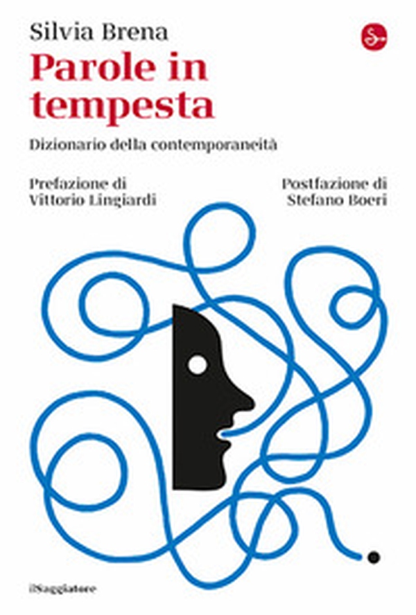 Parole in tempesta. Dizionario della contemporaneità - Librerie.coop Parole in tempesta. Dizionario della contemporaneità - Librerie.coop