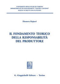 Il fondamento teorico della responsabilità del produttore - Librerie.coop