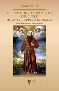 Il furto e il ritrovamento del cuore di San Giuseppe da Leonessa. Storia di devozione e conversione - Librerie.coop Il furto e il ritrovamento del cuore di San Giuseppe da Leonessa. Storia di devozione e conversione - Librerie.coop
