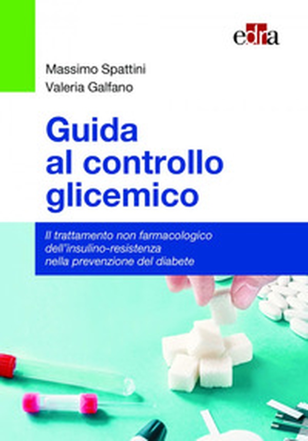 Guida al controllo glicemico. Il trattamento non farmacologico dell'insulino-resistenza nella prevenzione del diabete - Librerie.coop Guida al controllo glicemico. Il trattamento non farmacologico dell'insulino-resistenza nella prevenzione del diabete - Librerie.coop
