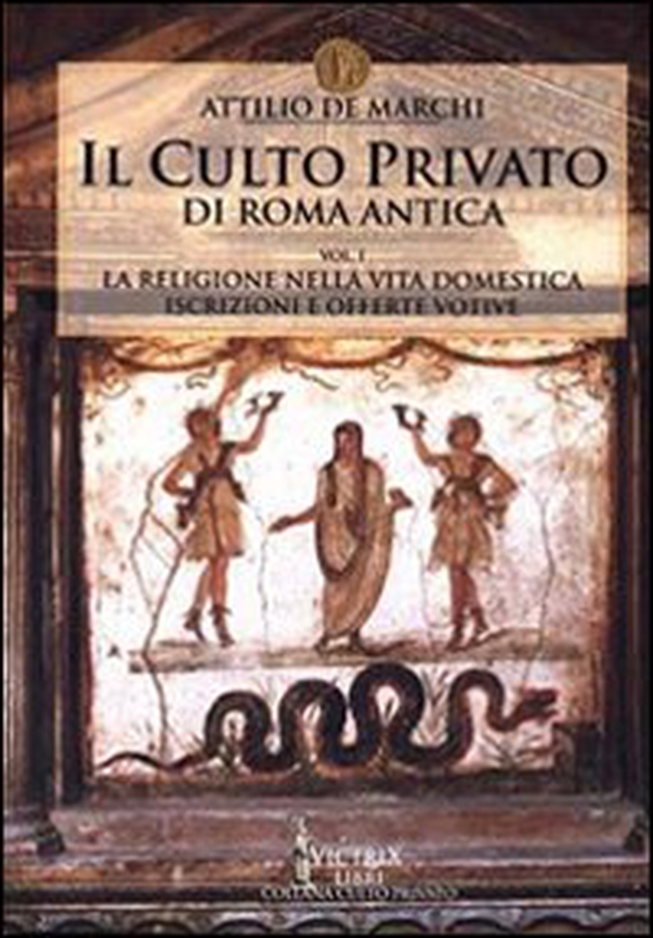 Il culto privato di Roma antica - Vol. 1 - Librerie.coop Il culto privato di Roma antica - Vol. 1 - Librerie.coop