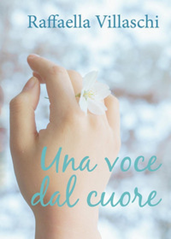 Una voce dal cuore - Librerie.coop Una voce dal cuore - Librerie.coop