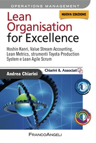 Lean organization for excellence. Hoshin Kanri, value stream accounting, lean metrics, strumenti Toyota production system e lean agile scrum - Librerie.coop Lean organization for excellence. Hoshin Kanri, value stream accounting, lean metrics, strumenti Toyota production system e lean agile scrum - Librerie.coop