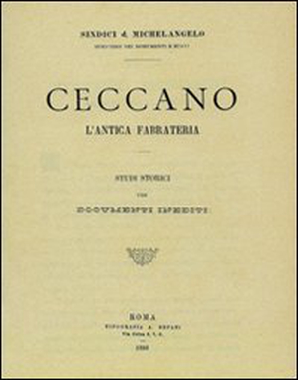 Anagni attraverso i secoli (rist. anast. Anagni, 1907) - Librerie.coop