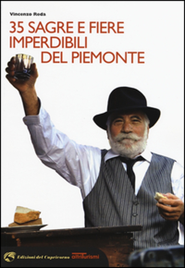35 sagre e fiere imperdibili del Piemonte - Librerie.coop 35 sagre e fiere imperdibili del Piemonte - Librerie.coop