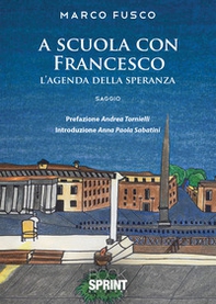 A scuola con Francesco. L'agenda della speranza - Librerie.coop
