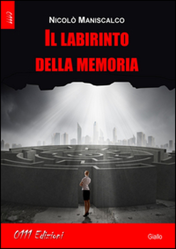 Il labirinto della memoria - Librerie.coop Il labirinto della memoria - Librerie.coop