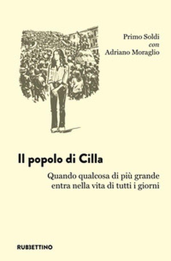 Il popolo di Cilla. Quando qualcosa di più grande entra nella vita di tutti i giorni - Librerie.coop