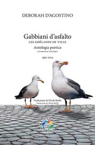Gabbiani d'asfalto. Antologia poetica 1991-2014. Testo turco a fronte - Librerie.coop