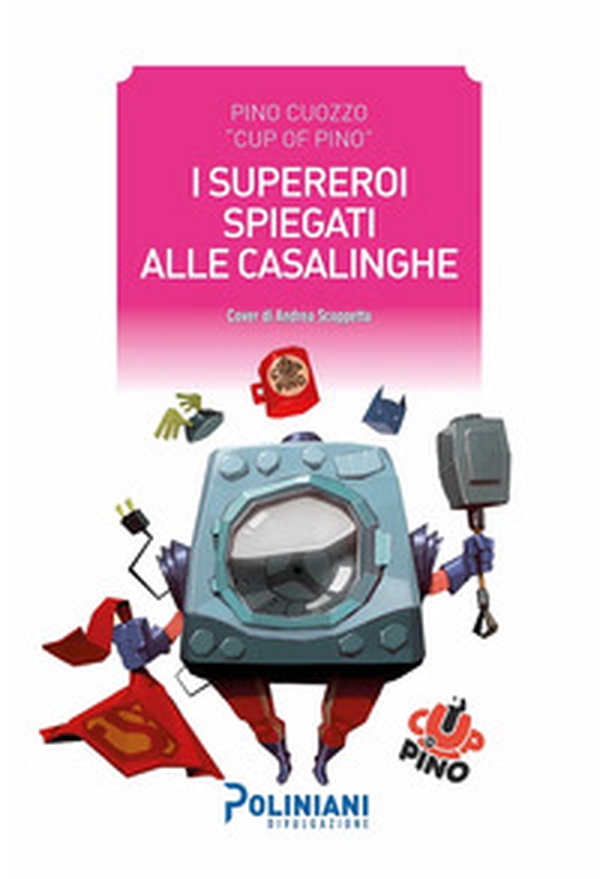 I supereroi spiegati alle casalinghe - Librerie.coop I supereroi spiegati alle casalinghe - Librerie.coop