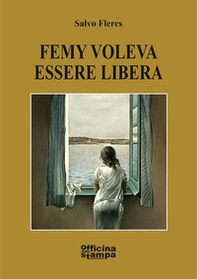 Femy voleva essere libera - Librerie.coop