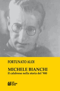 Michele Bianchi. Il calabrese nella storia del '900 - Librerie.coop