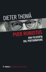 Puer robustus. Una filosofia del perturbatore - Librerie.coop Puer robustus. Una filosofia del perturbatore - Librerie.coop