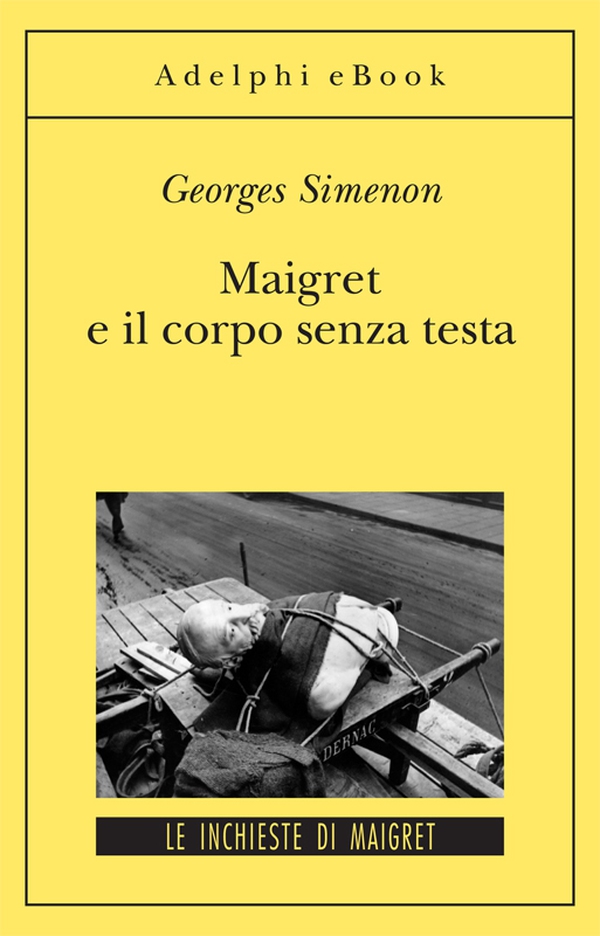 Maigret e il corpo senza testa - Librerie.coop Maigret e il corpo senza testa - Librerie.coop