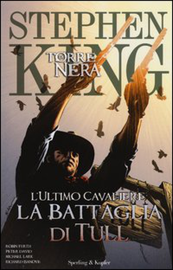 L'ultimo cavaliere: la battaglia di Tull. La torre nera - Librerie.coop L'ultimo cavaliere: la battaglia di Tull. La torre nera - Librerie.coop