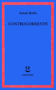 Controcorrente. Saggi di storia delle idee - Librerie.coop Controcorrente. Saggi di storia delle idee - Librerie.coop