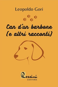 Can d'un barbone (e altri racconti) - Librerie.coop