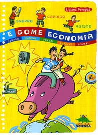E come economia. Denaro, banche, prezzi, imprese, scambi - Librerie.coop