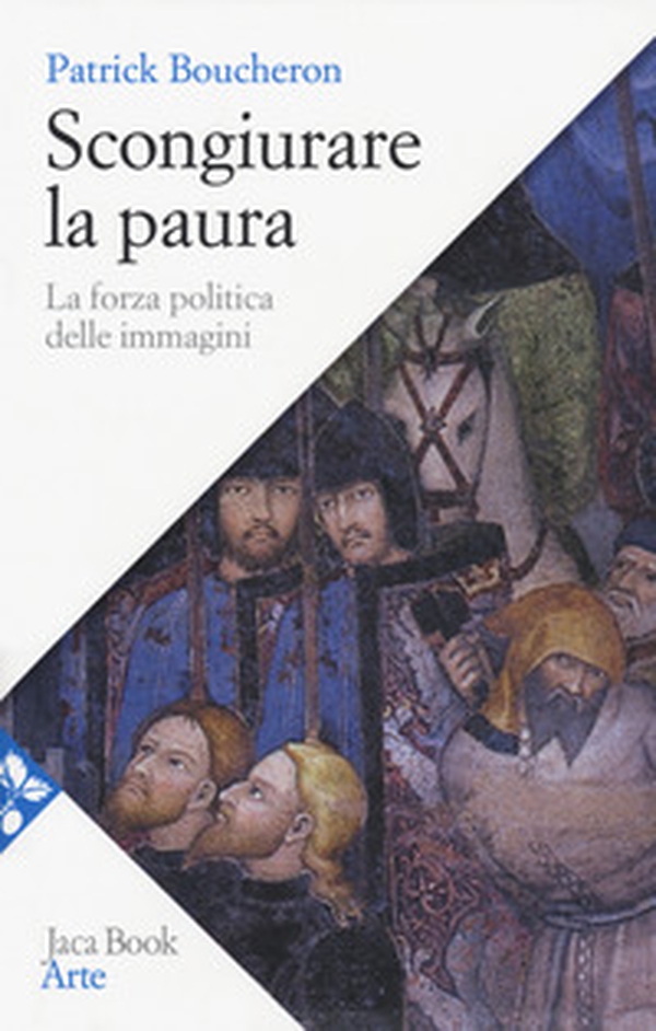 Scongiurare la paura. La forza politica delle immagini - Librerie.coop Scongiurare la paura. La forza politica delle immagini - Librerie.coop