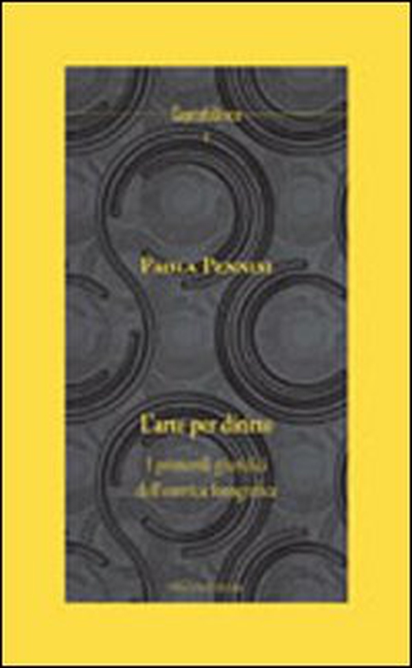 L'arte per diritto. I primordi giuridici dell'estetica fotografica - Librerie.coop L'arte per diritto. I primordi giuridici dell'estetica fotografica - Librerie.coop