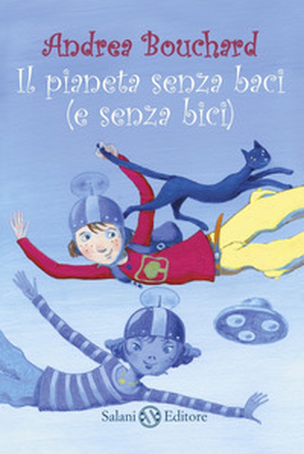 Il pianeta senza baci (e senza bici) - Librerie.coop Il pianeta senza baci (e senza bici) - Librerie.coop