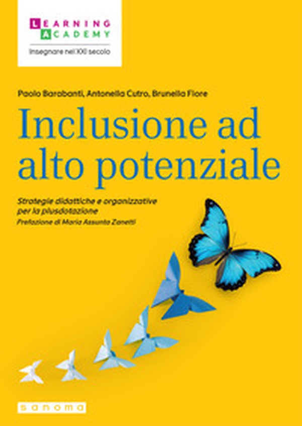 Inclusione ad alto potenziale. Strategie didattiche e organizzative per la plusdotazione - Librerie.coop Inclusione ad alto potenziale. Strategie didattiche e organizzative per la plusdotazione - Librerie.coop
