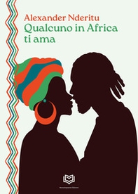 Qualcuno in Africa ti ama - Librerie.coop