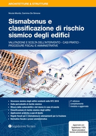 Sismabonus e classificazione di rischio sismico degli edifici. Valutazione e scelta dell'intervento. Casi pratici. Procedure fiscali e amministrative - Librerie.coop