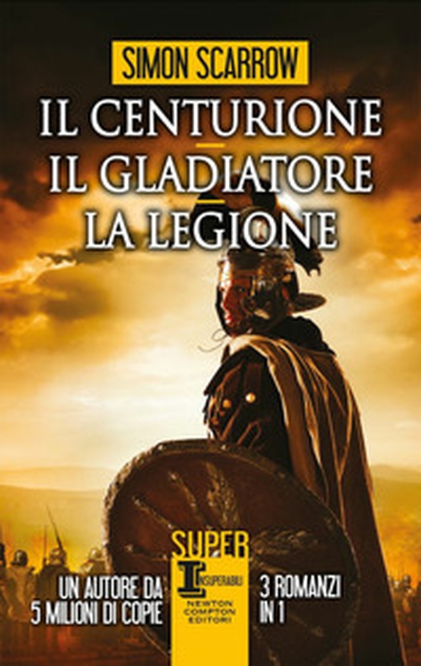 Il centurione-Il gladiatore-La legione - Librerie.coop Il centurione-Il gladiatore-La legione - Librerie.coop