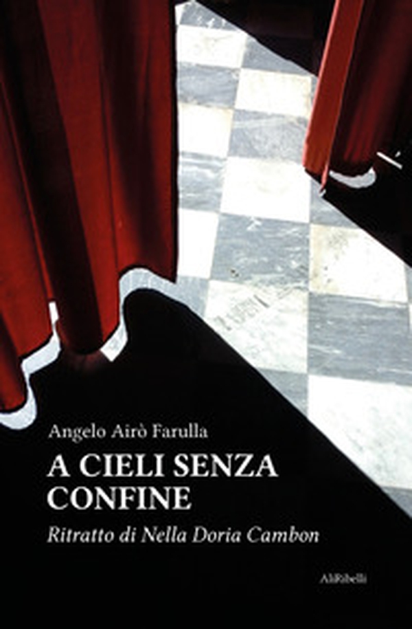 A cieli senza confine. Ritratto di Nella Doria Cambon - Librerie.coop