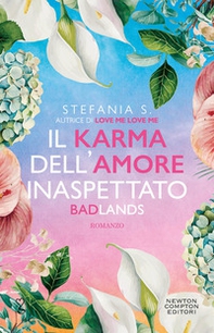Il karma dell'amore inaspettato. Badlands - Librerie.coop
