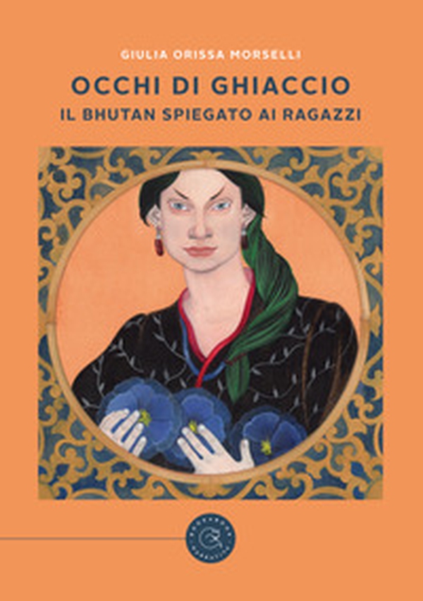 Occhi di ghiaccio. Il Bhutan spiegato ai ragazzi - Librerie.coop Occhi di ghiaccio. Il Bhutan spiegato ai ragazzi - Librerie.coop