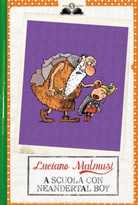 A scuola con Neandertal Boy - Librerie.coop