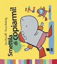 Smettila di copiarmi! - Librerie.coop