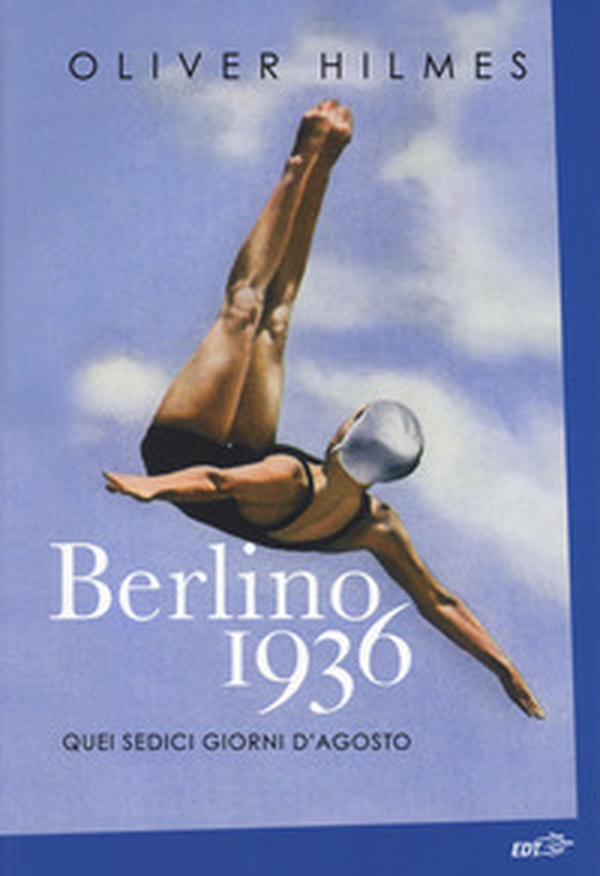 Berlino 1936. Quei sedici giorni d'agosto - Librerie.coop Berlino 1936. Quei sedici giorni d'agosto - Librerie.coop