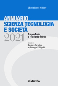 Annuario scienza tecnologia e società. Tra pandemia e tecnologie digitali - Librerie.coop