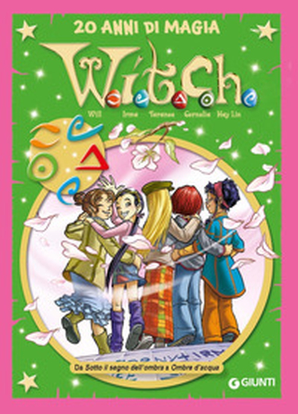 W.i.t.c.h. Le più belle storie special. 20 anni di magia - Vol. 5 - Librerie.coop W.i.t.c.h. Le più belle storie special. 20 anni di magia - Vol. 5 - Librerie.coop