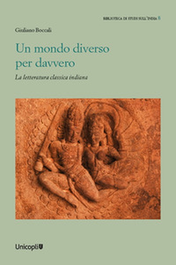 Un mondo diverso per davvero. La letteratura classica indiana - Librerie.coop Un mondo diverso per davvero. La letteratura classica indiana - Librerie.coop