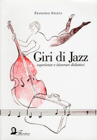 Giri di jazz. Esperienze e itinerari didattici - Librerie.coop