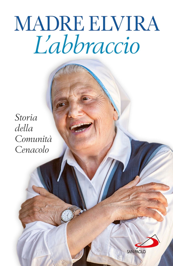 L'Abbraccio. Storia della Comunità Cenacolo - Librerie.coop