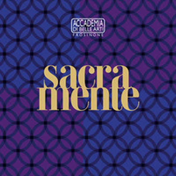 Sacramente. Ragionamenti, esperienze attorno all'arte e il sacro - Librerie.coop