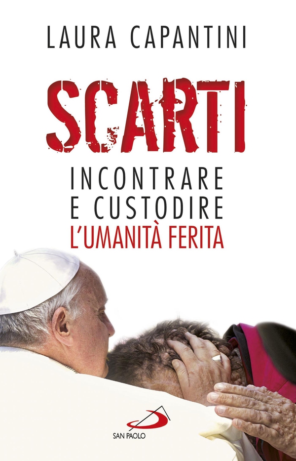 Scarti. Incontrare e custodire l’umanità ferita - Librerie.coop Scarti. Incontrare e custodire l’umanità ferita - Librerie.coop
