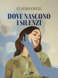 Dove nascono i silenzi - Librerie.coop