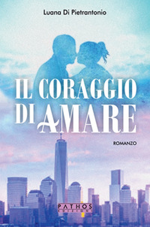 Il coraggio di amare - Librerie.coop