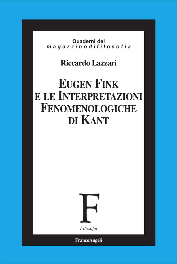 Eugen Fink e le interpretazioni fenomenologiche di Kant - Librerie.coop Eugen Fink e le interpretazioni fenomenologiche di Kant - Librerie.coop