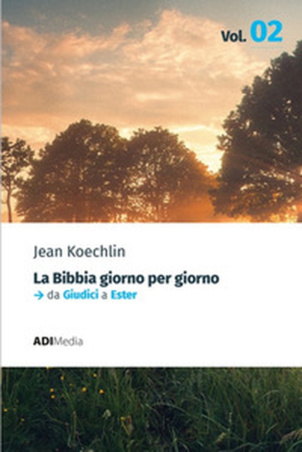 La Bibbia giorno per giorno - Vol. 2 - Librerie.coop La Bibbia giorno per giorno - Vol. 2 - Librerie.coop