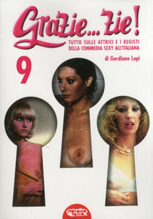 Grazie... zie! Tutto sulle attrici e i registi della commedia sexy all'italiana - Librerie.coop Grazie... zie! Tutto sulle attrici e i registi della commedia sexy all'italiana - Librerie.coop