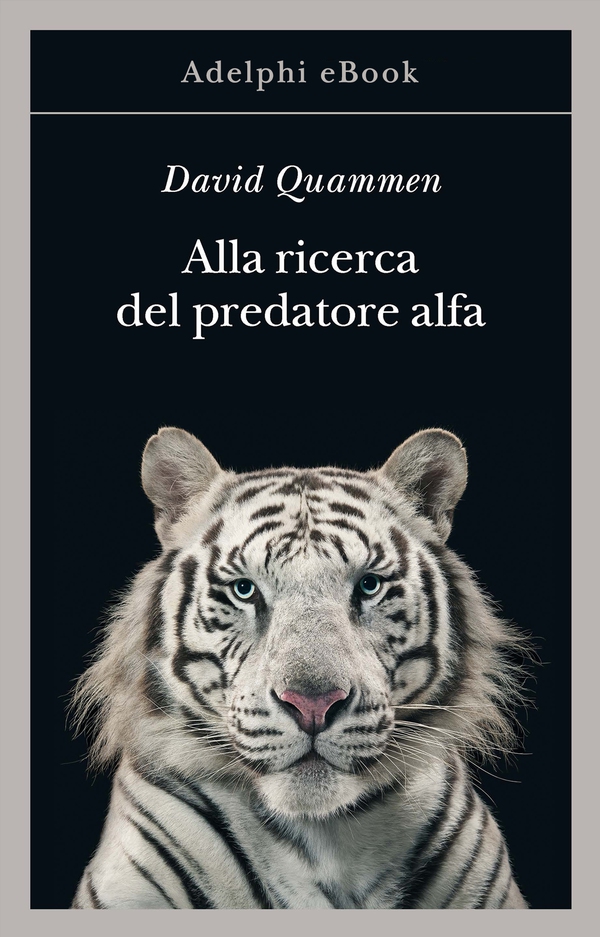 Alla ricerca del predatore alfa - Librerie.coop Alla ricerca del predatore alfa - Librerie.coop