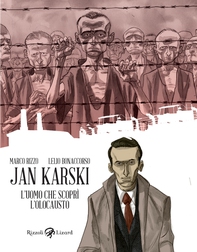Jan Karski. L'uomo che scoprì l'Olocausto - Librerie.coop Jan Karski. L'uomo che scoprì l'Olocausto - Librerie.coop